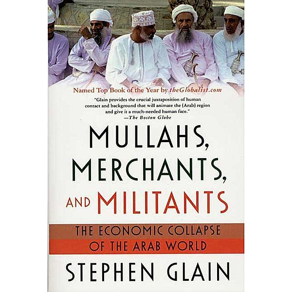 Mullahs, Merchants, and Militants, Stephen Glain