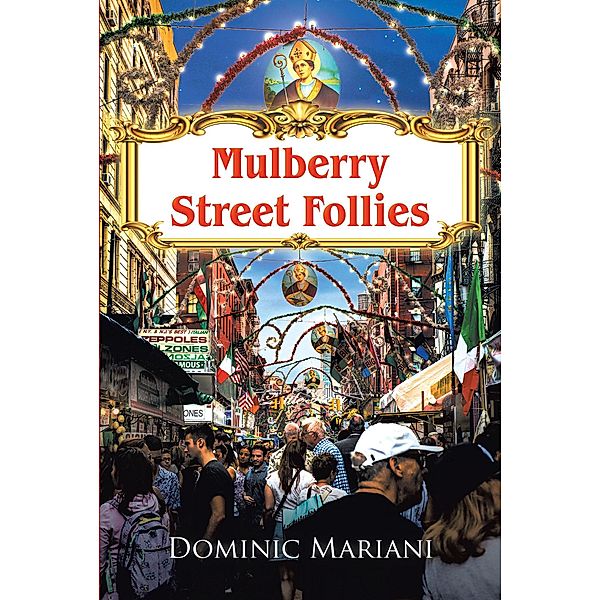 Mullberry Street Follies, Dominic Mariani