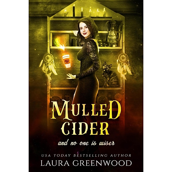 Mulled Cider And No One Is Wiser (Cauldron Coffee Shop, #5) / Cauldron Coffee Shop, Laura Greenwood