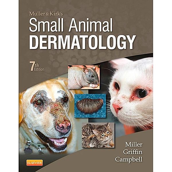 Muller and Kirk's Small Animal Dermatology, William H. Miller, Craig E. Griffin, Karen L. Campbell