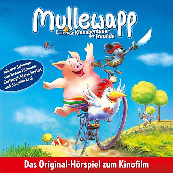 Mullewapp - Mullewapp, Das grosse Kinoabenteuer der Freunde (Hörspiel zum Kinofilm), Achim von Borries, Gisela von Radowitz, Helme Heine, Bettina von Borries