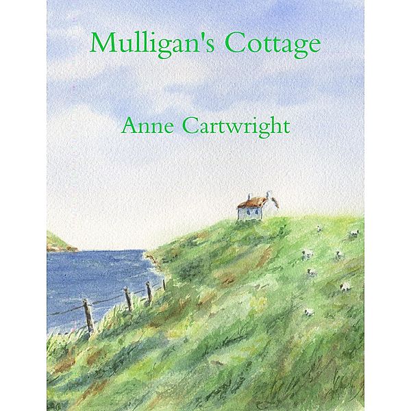 Mulligan's Cottage, Anne Cartwright