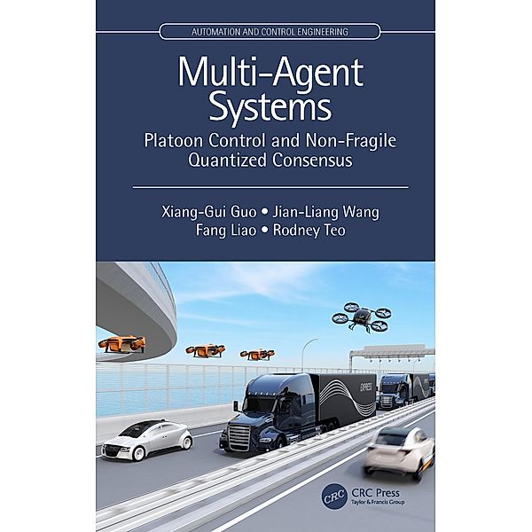 Multi-Agent Systems, Xiang-Gui Guo, Jian-Liang Wang, Fang Liao, Rodney Swee Huat Teo