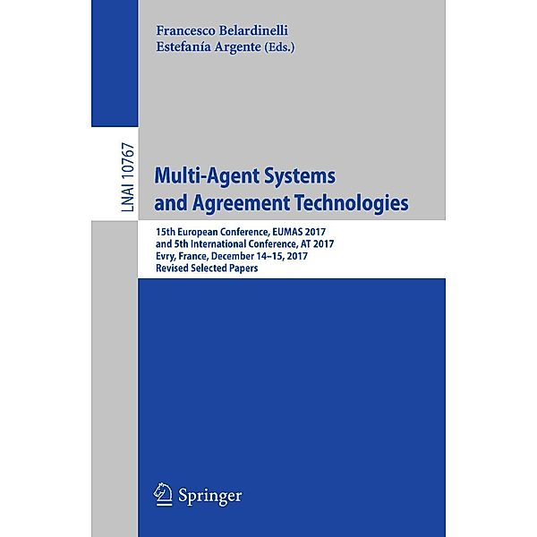 Multi-Agent Systems and Agreement Technologies / Lecture Notes in Computer Science Bd.10767