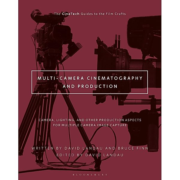 Multi-Camera Cinematography and Production, David Landau, Bruce Finn