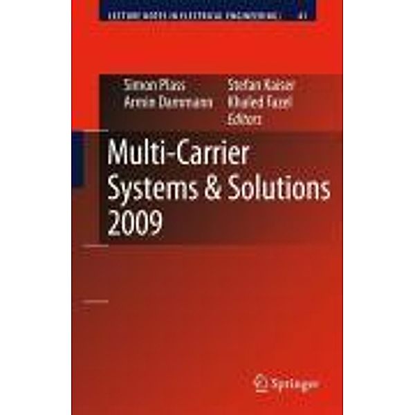Multi-Carrier Systems & Solutions 2009 / Lecture Notes in Electrical Engineering Bd.41, Stefan Kaiser, Armin Dammann, Simon Plass, Khaled Fazel.