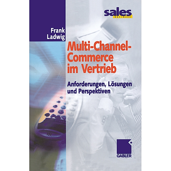 Multi-Channel-Commerce im Vertrieb, Frank Ladwig