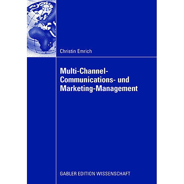 Multi-Channel-Communications- und Marketing-Management, Christin Emrich