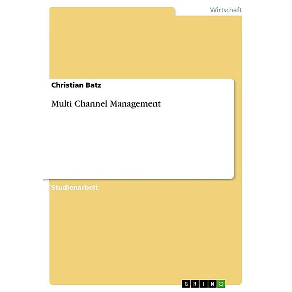 Multi Channel Management, Christian Batz