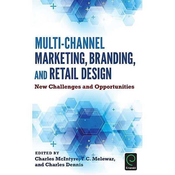 Multi-Channel Marketing, Branding and Retail Design, Charles Mcintyre, Charles Dennis, T. C. Melewar