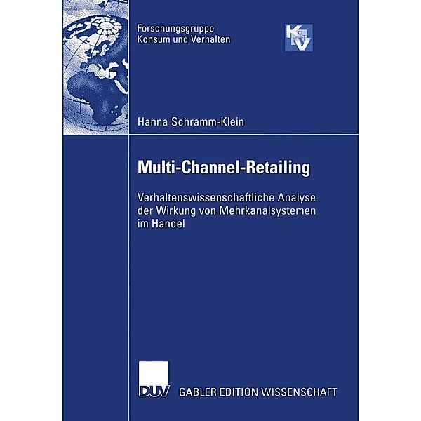 Multi-Channel-Retailing / Forschungsgruppe Konsum und Verhalten, Hanna Schramm-Klein
