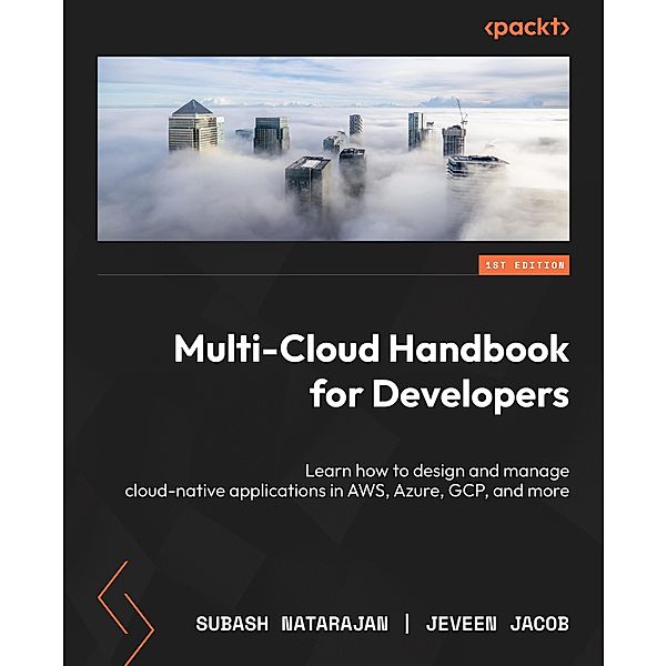 Multi-Cloud Handbook for Developers, Subash Natarajan, Jeveen Jacob