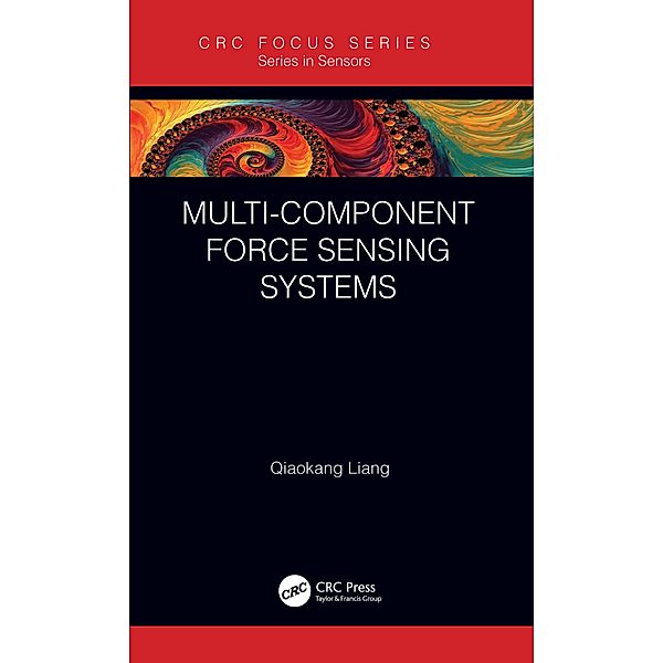 Multi-Component Force Sensing Systems, Qiaokang Liang