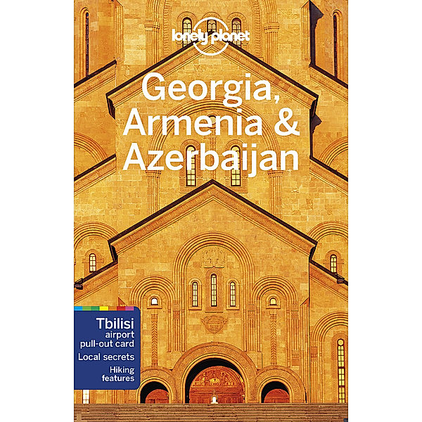 Multi Country Guide / Lonely Planet Georgia, Armenia & Azerbaijan, Tom Masters, Joel Balsam, Jenny Smith