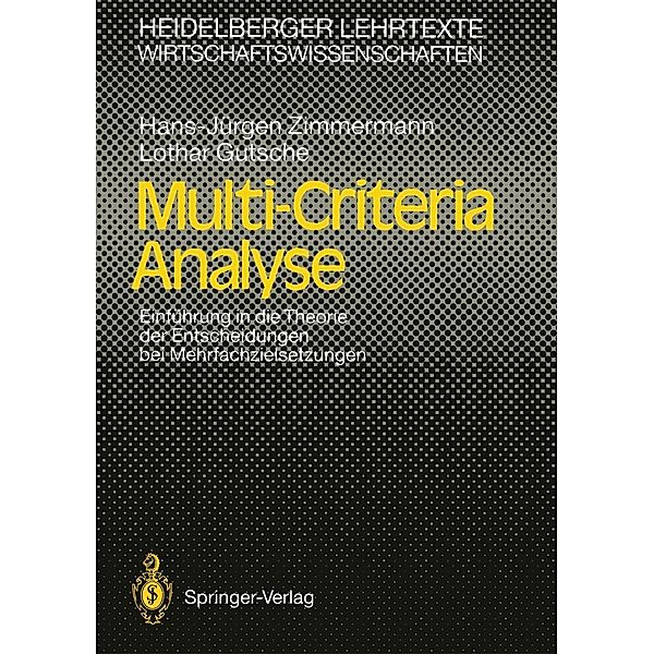 Multi-Criteria Analyse / Heidelberger Lehrtexte Wirtschaftswissenschaften, Hans-Jürgen Zimmermann, Lothar Gutsche