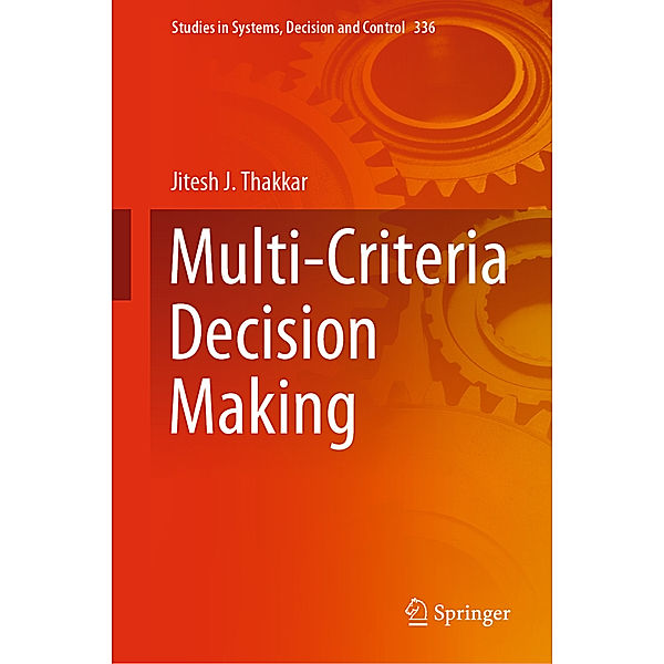 Multi-Criteria Decision Making, Jitesh J. Thakkar