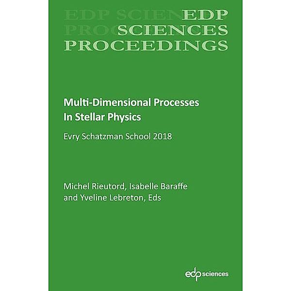 Multi-Dimensional Processes In Stellar Physics, Michel Rieutord, Isabelle Baraffe, Yveline Lebreton