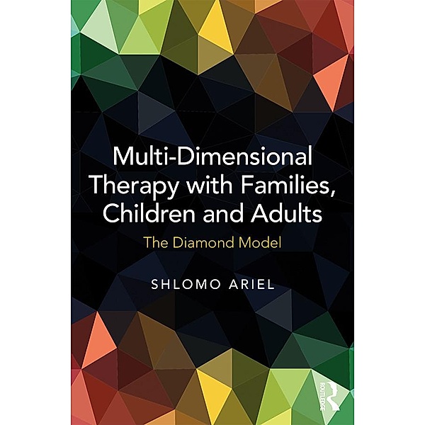 Multi-Dimensional Therapy with Families, Children and Adults, Shlomo Ariel
