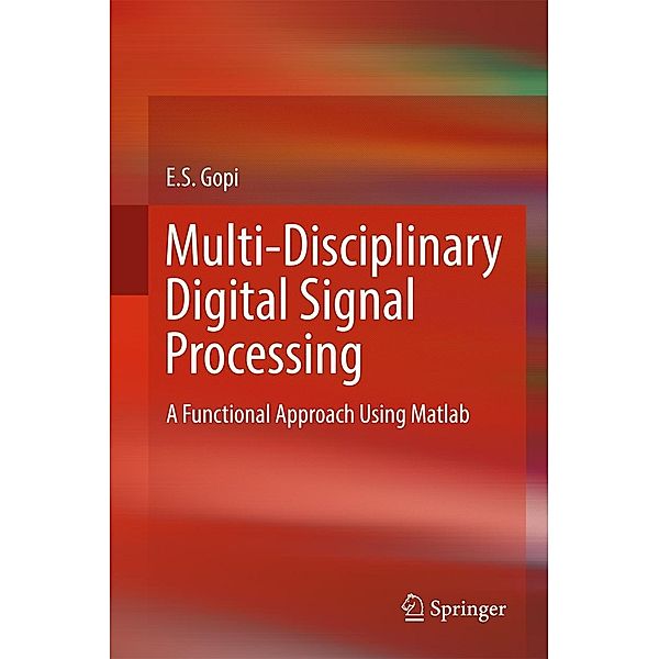 Multi-Disciplinary Digital Signal Processing, E. S. Gopi