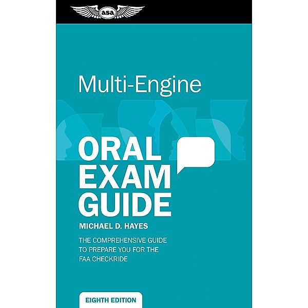Multi-Engine Oral Exam Guide / Oral Exam Guide Series, Michael D. Hayes