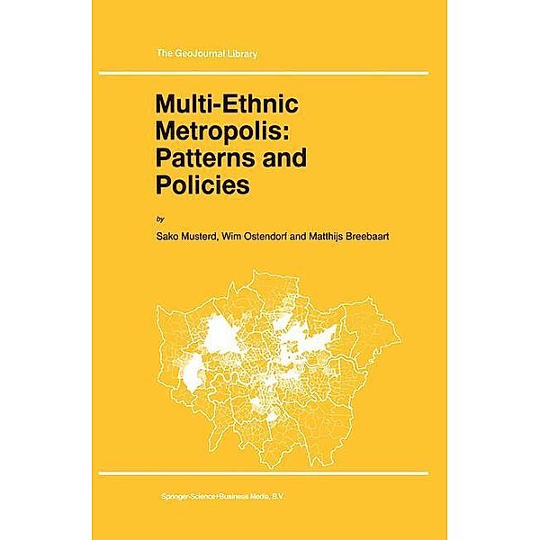 Multi-Ethnic Metropolis: Patterns and Policies, S. Musterd, W. Ostendorf, M. Breebaart