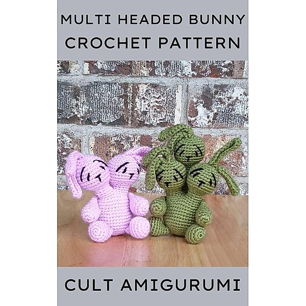 Multi Headed Bunny Rabbit Cult Amigurumi Pattern Pack, Chy Yffone