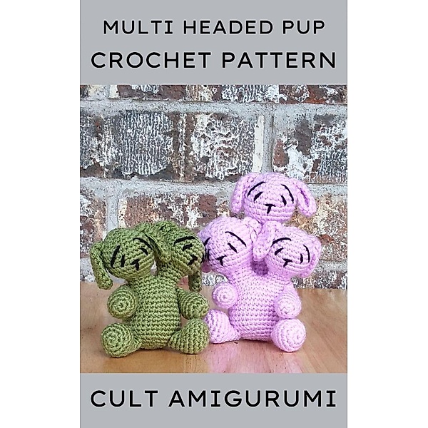 Multi Headed Puppy Dog Cult Amigurumi Pattern Pack, Chy Yffone