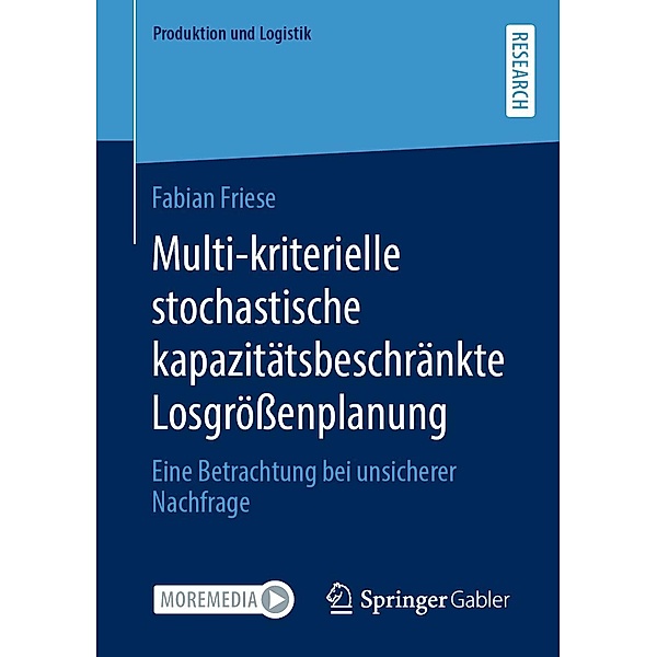 Multi-kriterielle stochastische kapazitätsbeschränkte Losgrößenplanung / Produktion und Logistik, Fabian Friese