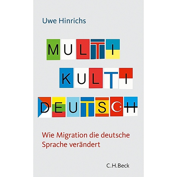 Multi Kulti Deutsch / Beck'sche Reihe Bd.6106, Uwe Hinrichs