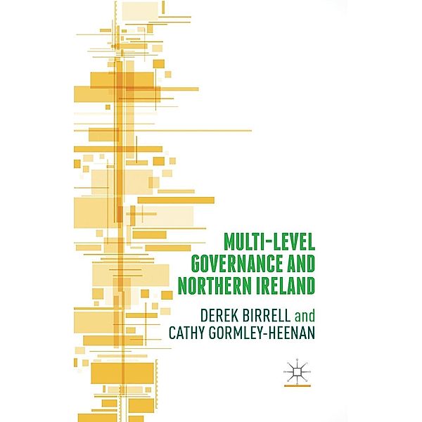 Multi-Level Governance and Northern Ireland, Cathy Gormley-Heenan, Derek Birrell