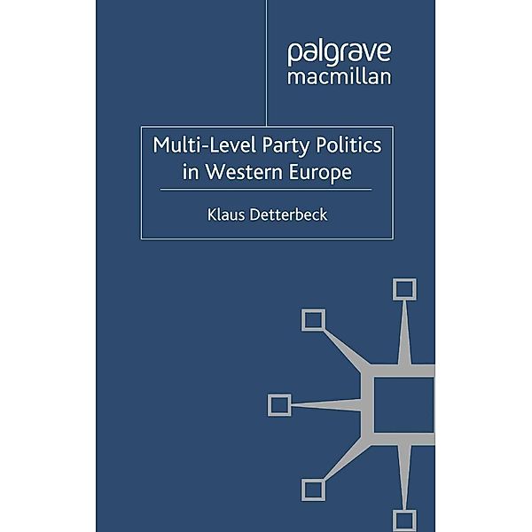 Multi-Level Party Politics in Western Europe / Comparative Territorial Politics, K. Detterbeck