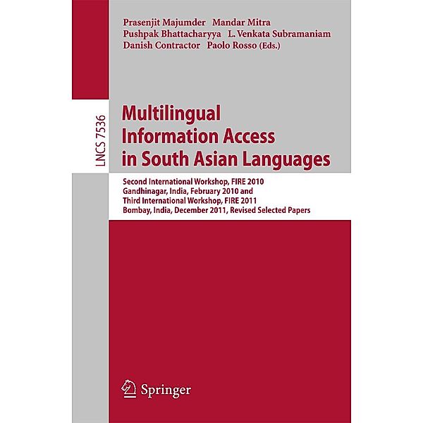 Multi-lingual Information Access in South Asian Languages / Lecture Notes in Computer Science Bd.7536