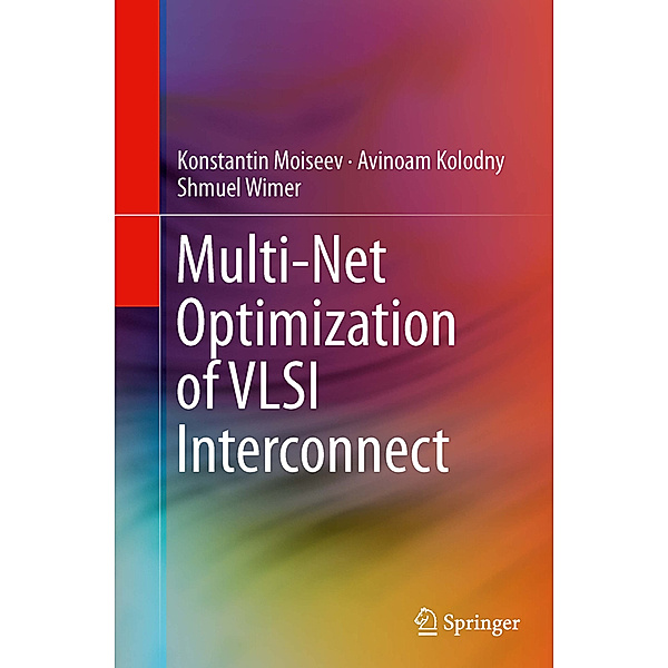 Multi-Net Optimization of VLSI Interconnect, Konstantin Moiseev, Avinoam Kolodny, Shmuel Wimer
