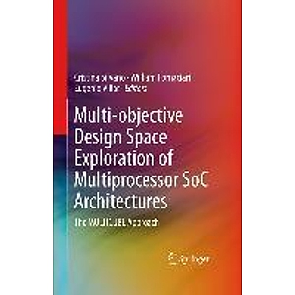 Multi-objective Design Space Exploration of Multiprocessor SoC Architectures, Eugenio Villar, Cristina Silvano, William Fornaciari