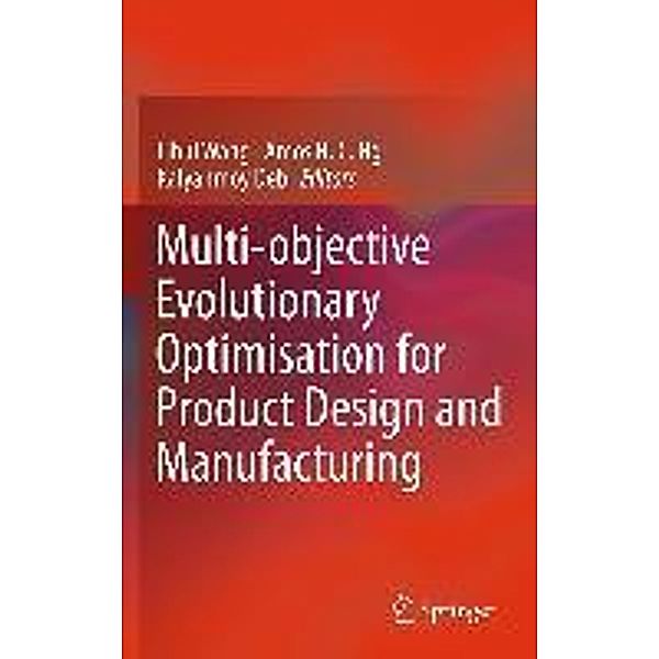 Multi-objective Evolutionary Optimisation for Product Design and Manufacturing, Kalyanmoy Deb, Lihui Wang
