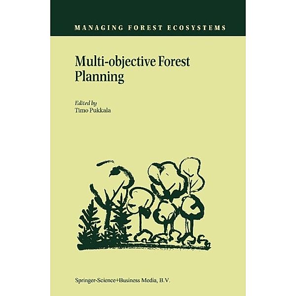 Multi-objective Forest Planning / Managing Forest Ecosystems Bd.6