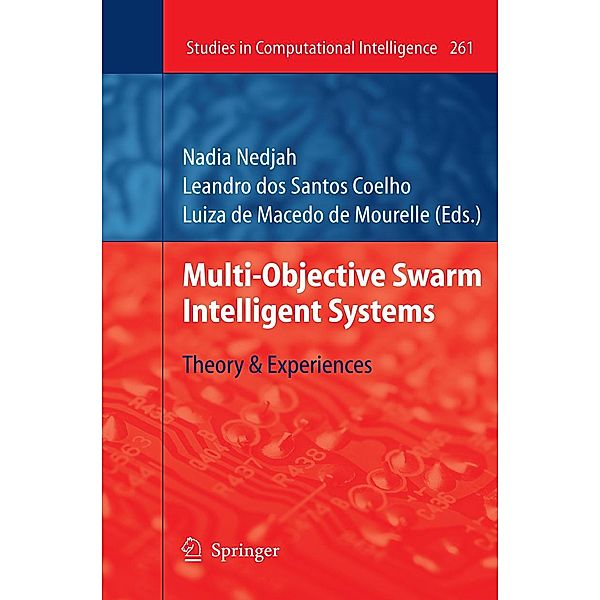 Multi-Objective Swarm Intelligent Systems / Studies in Computational Intelligence Bd.261