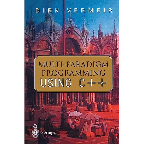 Multi-Paradigm Programming using C++, Dirk Vermeir