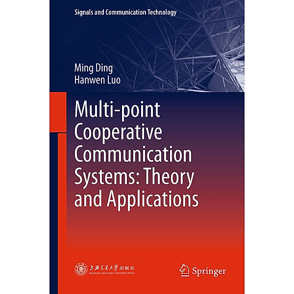 Multi-point Cooperative Communication Systems: Theory and Applications, Ming Ding, Hanwen Luo