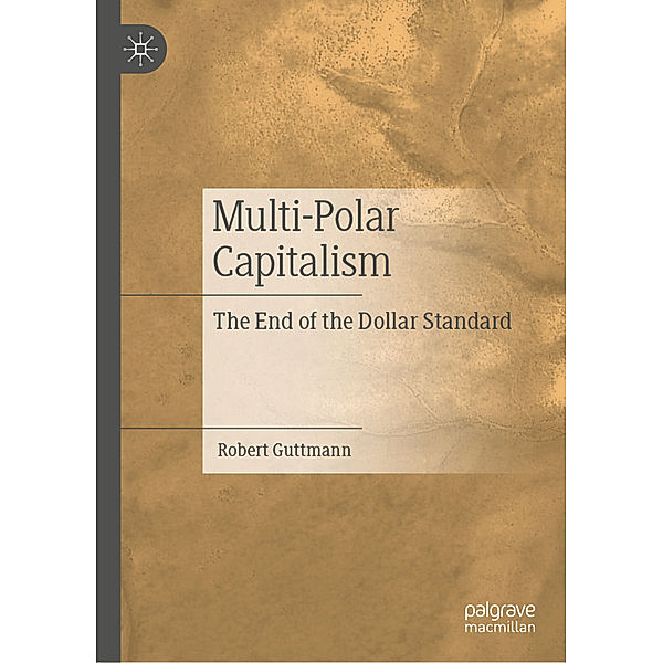 Multi-Polar Capitalism, Robert Guttmann