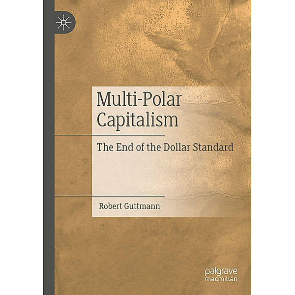 Multi-Polar Capitalism, Robert Guttmann