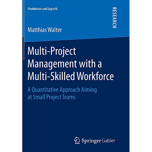 Multi-Project Management with a Multi-Skilled Workforce, Matthias Walter