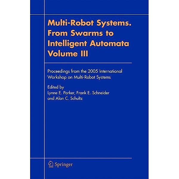 Multi-Robot Systems, From Swarms to Intelligent Automata