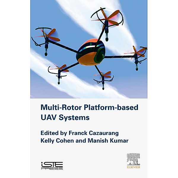 Multi-rotor Platform Based UAV Systems, Franck Cazaurang, Kelly Cohen, Manish Kumar