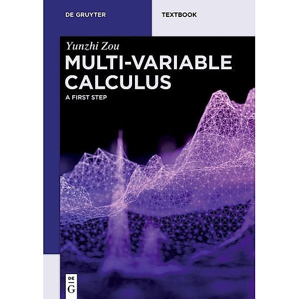 Multi-Variable Calculus / De Gruyter Textbook, Yunzhi Zou