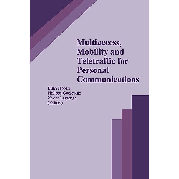 Multiaccess, Mobility and Teletraffic for Personal Communications / The Springer International Series in Engineering and Computer Science Bd.366