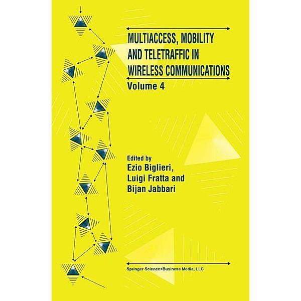Multiaccess, Mobility and Teletraffic in Wireless Communications: Volume 4