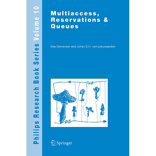 Multiaccess, Reservations & Queues, Dee Denteneer, J.S.H. van Leeuwaarden