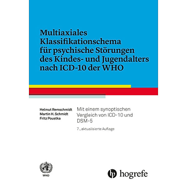 Multiaxiales Klassifikationsschema für psychische Störungen des Kindes- und Jugendalters nach ICD-10 der WHO, Helmut Remschmidt, Martin H. Schmidt, Fritz Poustka