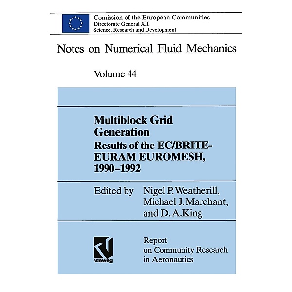 Multiblock Grid Generation / Notes on Numerical Fluid Mechanics and Multidisciplinary Design Bd.44